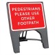 Pedestrians Please Use Other Footpath Q Sign
